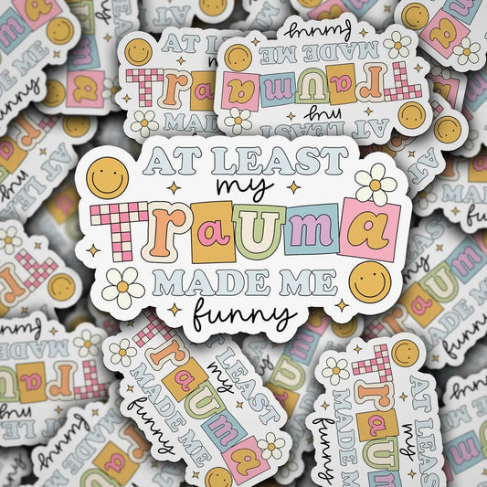 Trauma Made Me Funny