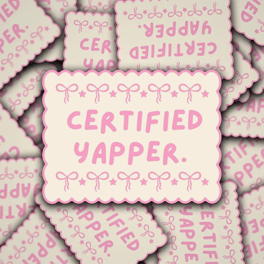 Certified Yapper