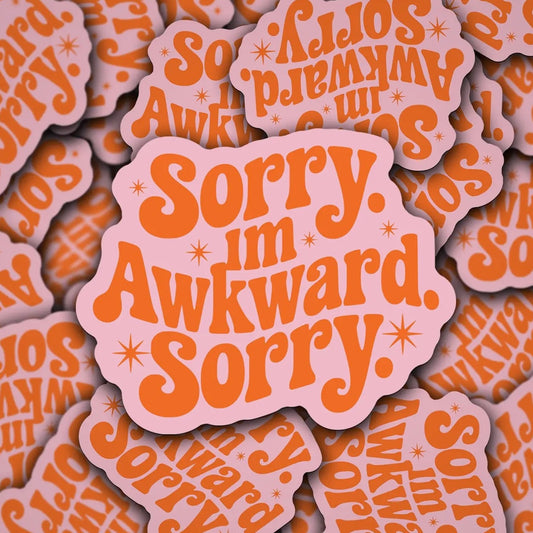 Sorry I'm Awkward