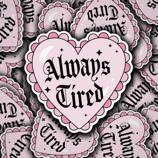 Always Tired