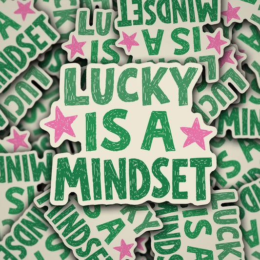 Lucky Is A Mindset