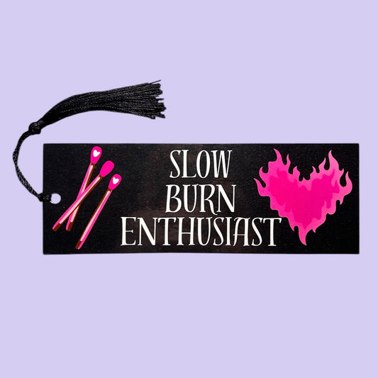 Slow Burn Enthusiast Bookmark